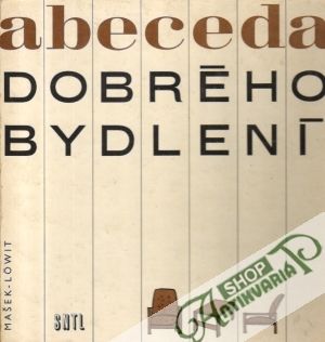 Abeceda dobrého bydlení - Mašek L., Lowit H.