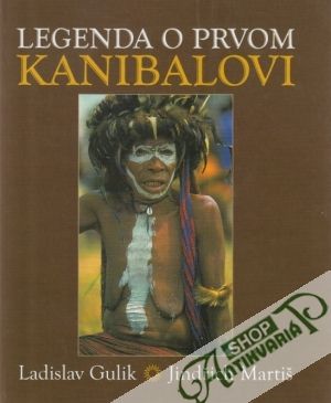 Obal knihy Legenda o prvom kanibalovi