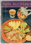 Dvorský Andrej a kolektív - Naša kuchárka pre zdravých a chorých