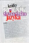 Kačala Ján, Pisarčiková Mária - Krátky slovník slovenského jazyka