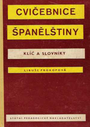 Cvičebnice španělštiny - Klíč a slovníky - Prokopová Libuše