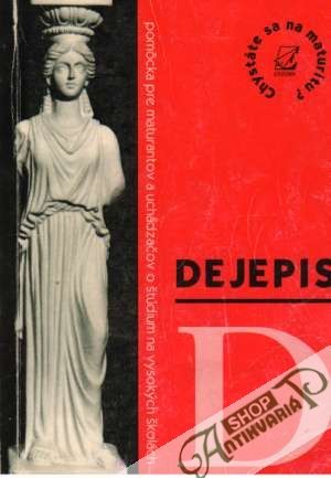 Chystáte sa na maturitu? - Dejepis - Ďurčo E., Kondel Ľ.