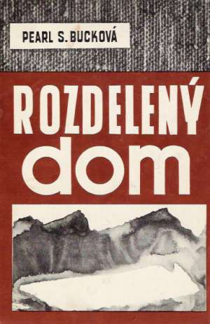 Rozdelený dom - Bucková Pearl S.