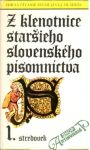 Kolektív autorov  - Z klenotnice staršieho slovenského písomníctva 1-2.