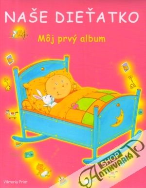 Obal knihy Naše dieťatko - Môj prvý album