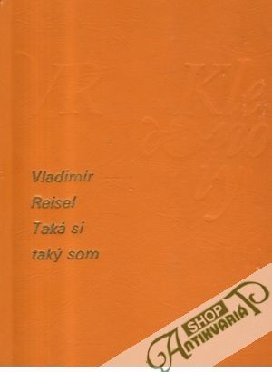 Taká si taký som - Reisel Vladimír