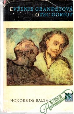 Evženie Grandetová, Otec Goriot - Balzac Honoré de