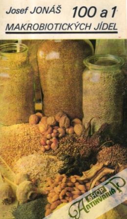 100 a 1 makrobiotických jídel - Jonáš Josef