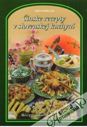 Obal knihy Čínske recepty v slovenskej kuchyni