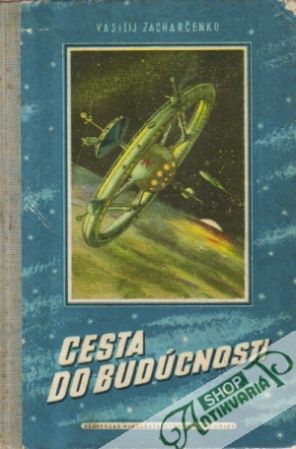 Cesta do budúcnosti - Zacharčenko Vasilij