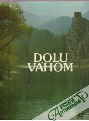 Obal knihy Dolu Váhom
