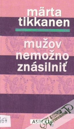 Mužov nemožno znásilniť - Tikkanen Märta