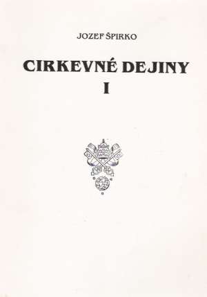 Cirkevné dejiny I-III. - Špirko Jozef