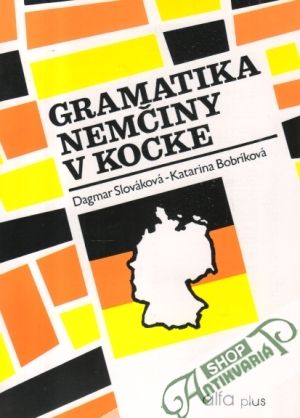 Gramatika nemčiny v kocke - Slováková D., Bobríková K.
