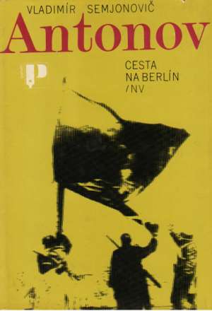 Cesta na berlín - Antonov V.S.