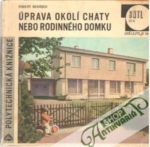Úprava okolí chaty nebo rodinného domku - Beránek Robert