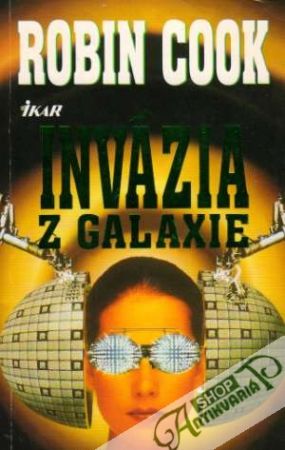 Invázia z Galaxie - Cook Robin