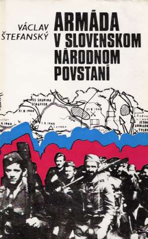 Armáda v Slovenskom národnom povstaní - Štefanský Václav