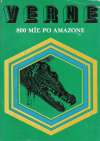 Verne Jules - 800 míľ po Amazone