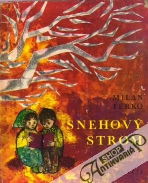 Snehový strom a iné dobrodružné rozprávky - Ferko Milan