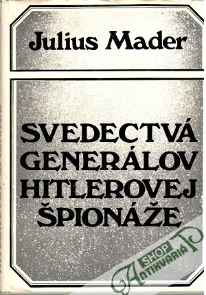 Obal knihy Svedectvá generálov Hitlerovej špionáže