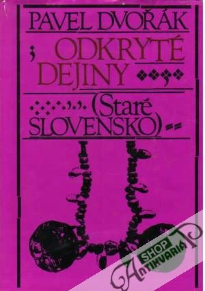 Obal knihy Odkryté dejiny - Staré Slovensko