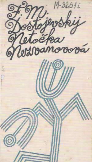 Netočka Nezvanovová - Dostojevskij Fiodor Michajlovič