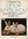 kolektív autorov - Moderný chov králikov a kožušinových zvierat