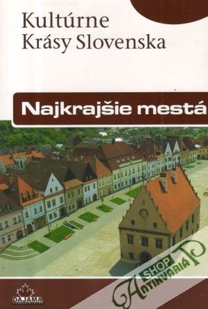 Najkrajšie mestá  (Mestské pamiatkové rezervácie) - Dvořáková V., Kollár D.