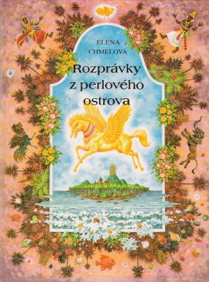 Rozprávky z perlového ostrova - Chmelová Elena