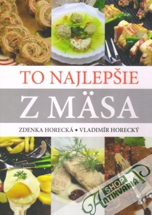 To najlepšie z mäsa - Horecká Zdenka, Horecký Vladimír