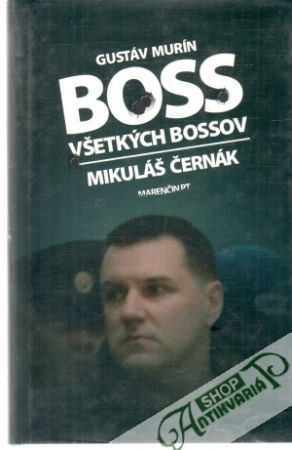 Obal knihy Boss všetkých bossov - Mikuláš Černák