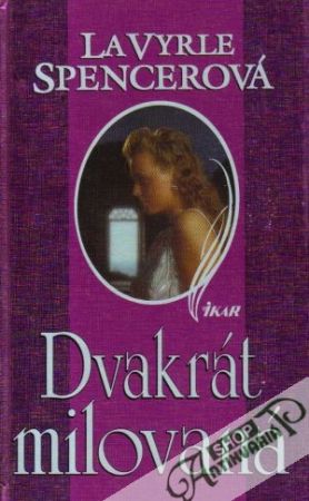 Dvakrát milovaná - Spencerová La Vyrle