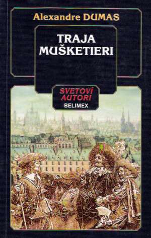 Traja mušketieri - Dumas Alexandre