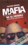 Murín Gustáv  - Mafia na Slovensku