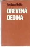 Hečko František - Drevená dedina
