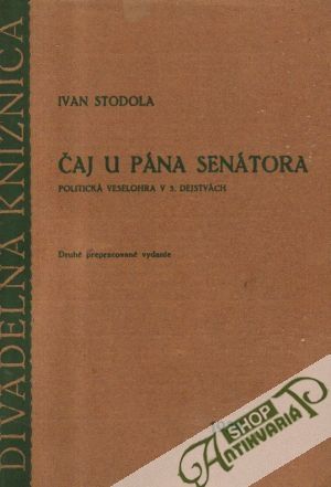 Čaj u pána senátora - Stodola Ivan