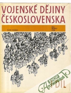 Obal knihy Vojenské dějiny Československa (I. - IV.)