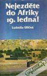 Uličná Ludmila - Nejezděte do Afriky 19. ledna!