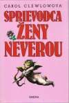 Clewlowová Carol - Sprievodca ženy neverou