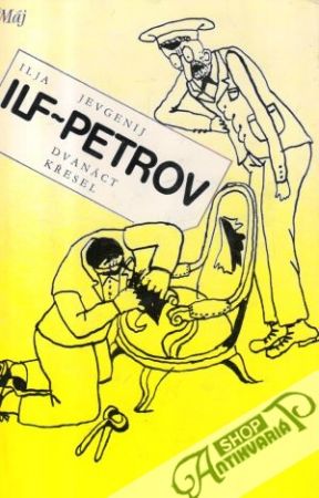 Dvanáct křesel - Ilf Ilja, Petrov Jevgenij