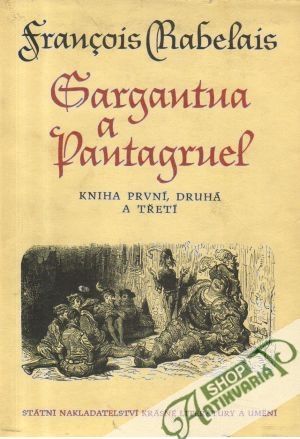 Gargantua a Pantagruel (I. - II.) - Rabelais Francois