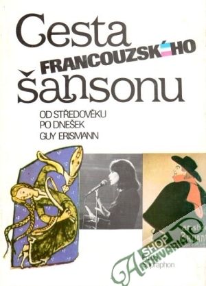 Cesta francouzského šansonu - Erismann Guy