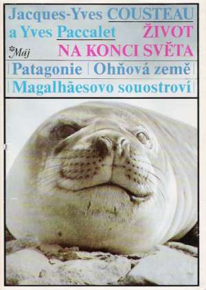 Život na konci světa - Cousteau J.Y.,  Paccalet Y.