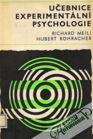 Učebnice expetrimentální psychologie - Meili RIchard, Rohracher Hubert