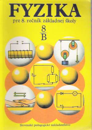 Fyzika pre 8. ročník ZŠ /B/ - Kolektív autorov
