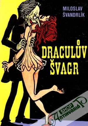 Draculuv švagr - Švandrlík Miloslav