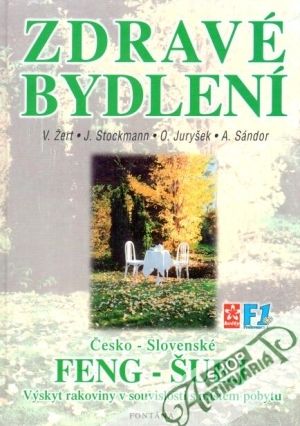 Zdravé bydlení (česko-slovenské Feng-šuej) - Žert V., Stockmann J. a kol.