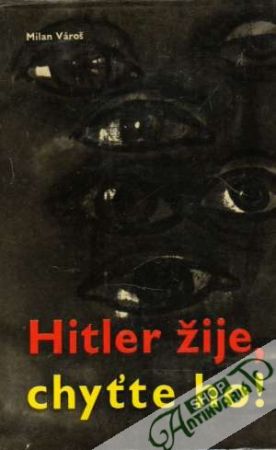 Obal knihy Hitler žije, chyťte ho!