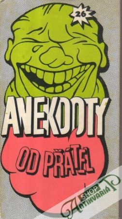 Anekdoty od přátel 26. - Kolektív autorov